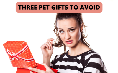 Three Pet Gifts to Avoid