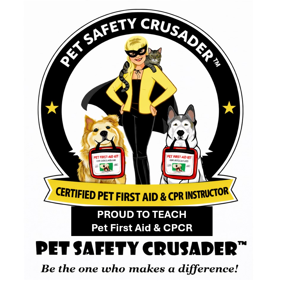 Proud to Teach Pet First Aid & CPCR - Pet Safety Crusader Certified Instructor